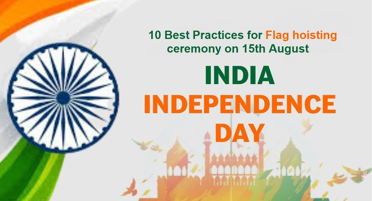 10 Best Practices for Flag hoisting ceremony on India's Independence Day