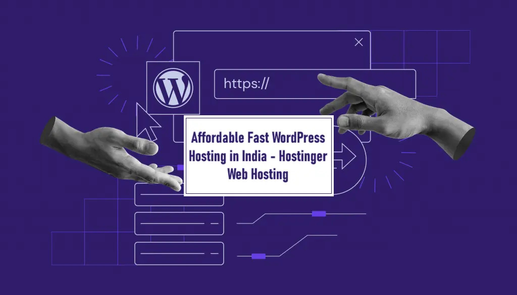 Affordable Fast WordPress Hosting in India - Hostinger Web Hosting