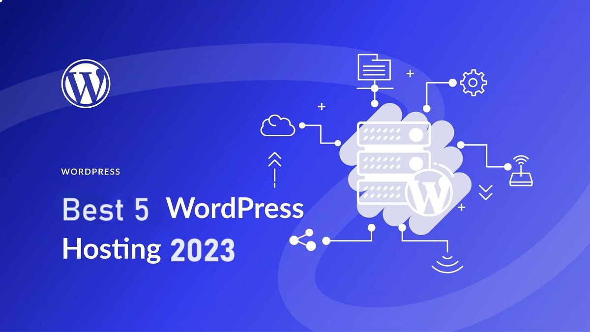 Best 5 WordPress Hosting 2024 for Speed and Performance