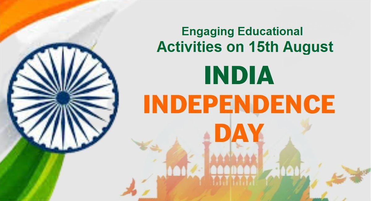 13 Engaging educational activities on 15th August - India's Independence Day