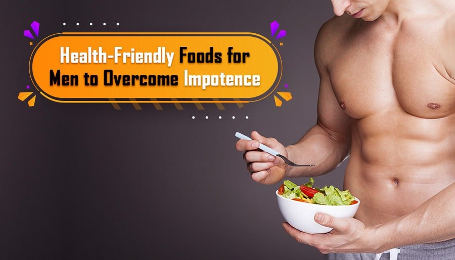 Health-Friendly Foods for Men to Overcome Infertility