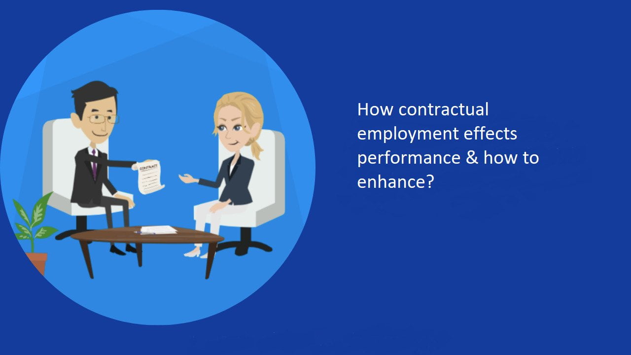 How contractual employment effects performance & how to enhance?