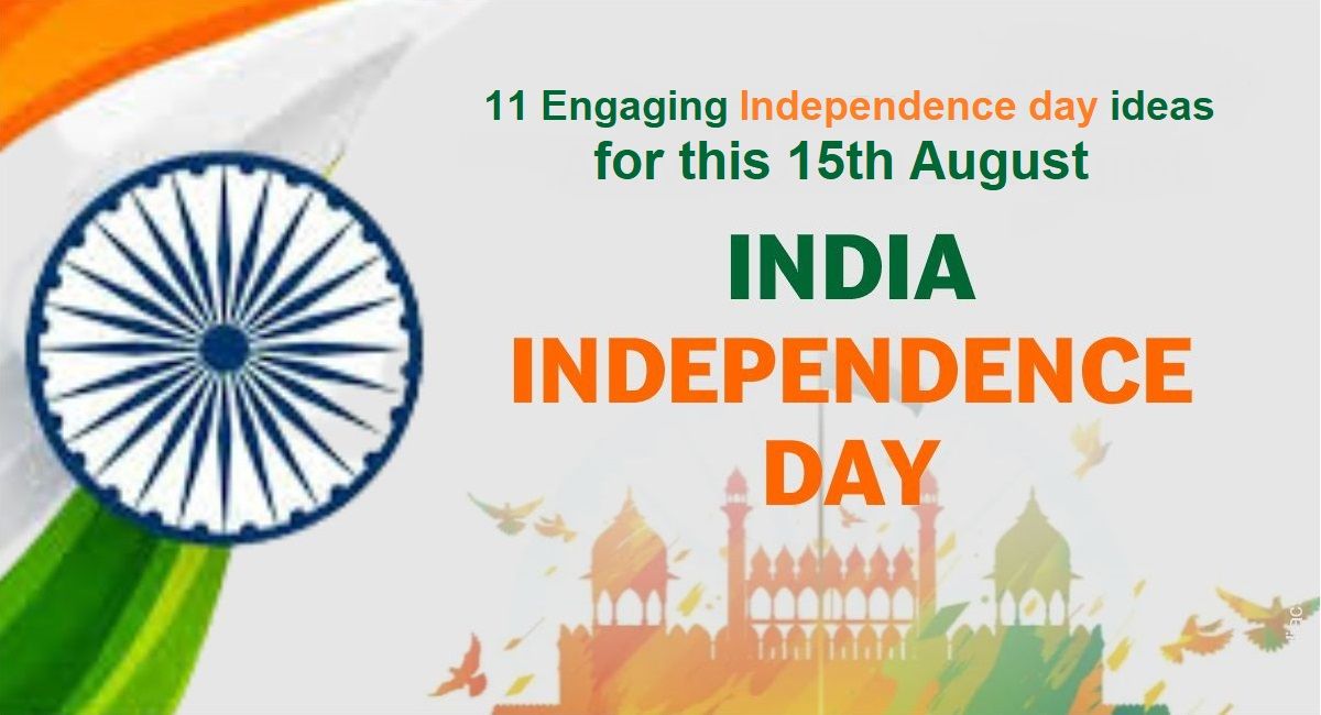 11 Engaging Independence day ideas for this 15th August