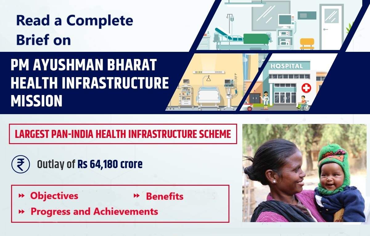 PM-Ayushman Bharat Health Infrastructure Mission (PM-ABHIM) - Objectives, Benefits, Progress and Achievements